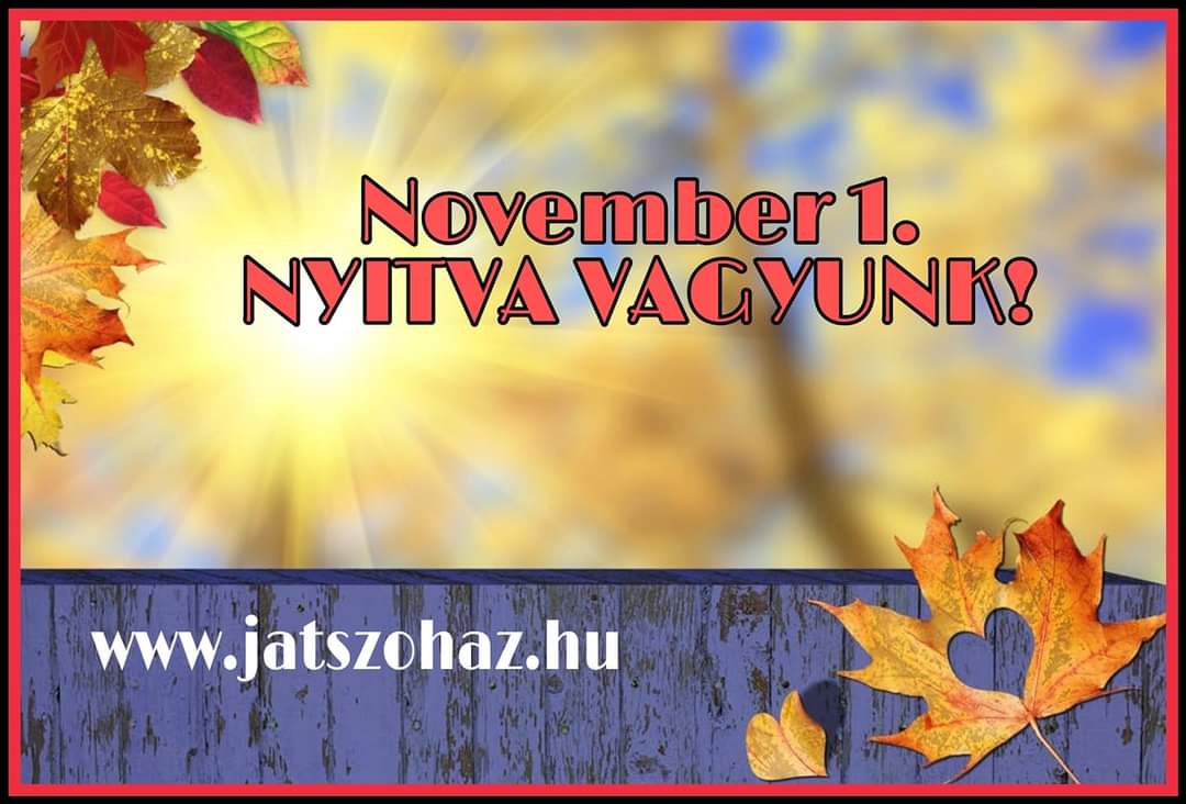 November 1-jén is nyitva vagyunk!